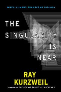 The Singularity Is Near: When Humans Transcend Biology (English Edition)