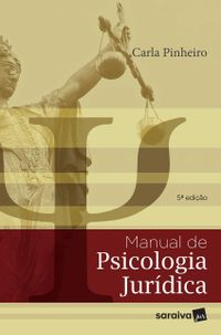 Manual de psicologia jurdica - 5 edio de 2018