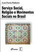 SERVIO SOCIAL, RELIGIO E MOVIMENTOS SOCIAIS NO BRASIL