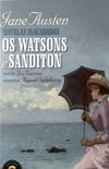 Novelas Inacabadas: Os Watsons e Sanditon