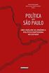 Poltica em So Paulo: uma anlise da dinmica poltico-partidria no estado