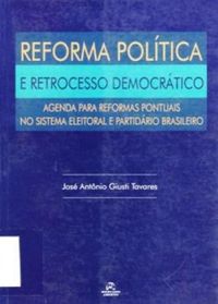 Reforma Poltica e Retrocesso Democrtico