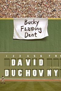 Bucky F*cking Dent: A Novel (English Edition)