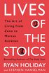 Lives of the Stoics: The Art of Living from Zeno to Marcus Aurelius (English Edition)