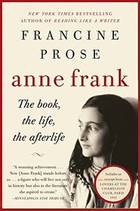 Anne Frank: The Book, The Life, The Afterlife (English Edition)