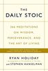 The Daily Stoic: 366 Meditations on Wisdom, Perseverance, and the Art of Living:  Featuring new translations of Seneca, Epictetus, and Marcus Aurelius (English Edition)
