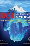 1001 Maravilhas Naturais Para Ver Antes De Morrer