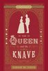The Queen and the Knave