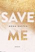Save Me (Maxton Hall Reihe 1) (German Edition)