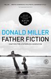 Father Fiction: Chapters for a Fatherless Generation (English Edition)