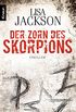 Der Zorn des Skorpions: Thriller (Ein Fall fr Alvarez und Pescoli 2) (German Edition)