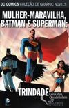 Mulher Maravilha, Batman e Superman