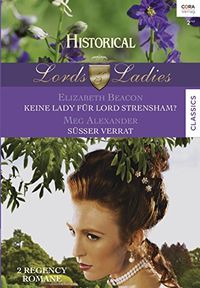 Historical Lords & Ladies Band 60 (Historical Lords & Ladies) (German Edition)