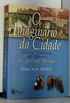 O Imaginario Da Cidade: Visoes Literarias Do Urbano : Paris, Rio De Janeiro, Porto Alegre (Portuguese Edition)