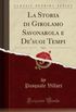La storia di Girolamo Savonarola e de