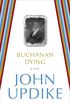 Buchanan Dying: A Play (English Edition)