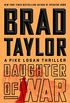Daughter of War: A Pike Logan Thriller (English Edition)