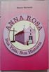 Anna Rosa: sua vida, sua histria