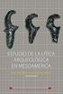 Estudio de la ltica en Mesoamrica (Logos) (Spanish Edition)
