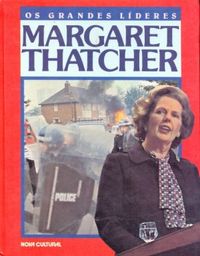 Os Grandes Lderes do sculo XX: Thatcher