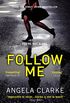 Follow Me: The bestselling crime novel terrifying everyone this year (English Edition)