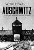 World War II: Auschwitz