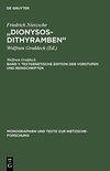 Band 1: Textgenetische Edition Der Vorstufen Und Reinschriften. Band 2: Die Dionysos-Dithyramben: Bedeutung Und Entstehung Von