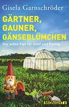 Grtner, Gauner, Gnseblmchen: Der achte Fall fr Steif und Kantig (Ein-Steif-und-Kantig-Krimi 8) (German Edition)