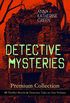 DETECTIVE MYSTERIES Premium Collection: 48 Thriller Novels & Detective Tales in One Volume: That Affair Next Door, Lost Man