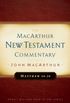 Matthew 24-28 MacArthur New Testament Commentary (MacArthur New Testament Commentary Series Book 4) (English Edition)