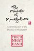 The Miracle of Mindfulness, Gift Edition: An Introduction to the Practice of Meditation (English Edition)