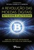 A Revoluo das Moedas Digitais: Bitcoins e Altcoins