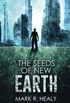 The Seeds of New Earth (the Silent Earth, Book 2)