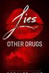Lies and Other Drugs