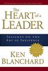 The Heart of a Leader: Insights on the Art of Influence (English Edition)