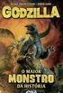Godzilla: o maior monstro da histria