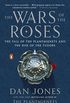The Wars of the Roses: The Fall of the Plantagenets and the Rise of the Tudors (English Edition)