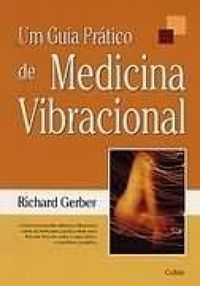 Guia Pratico De Medicina Vibracional