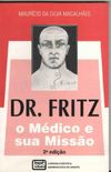 Dr. Fritz, O Mdico e Sua Misso