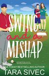 Swing and a Mishap