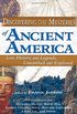 Discovering The Mysteries Of Ancient America