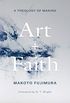 Art and Faith: A Theology of Making (English Edition)