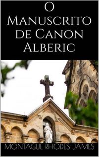 O Manuscrito de Canon Alberic