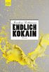 Endlich Kokain: Roman (German Edition)