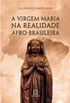 A virgem Maria na realidade afro-brasileira