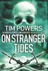 On Stranger Tides (English Edition)