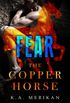 Fear (The Copper Horse #1)