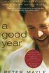 A Good Year (Movie Tie-In Edition))