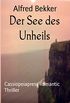 Der See des Unheils: Cassiopeiapress Romantic Thriller (German Edition)