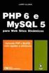 PHP 6 e MySql 5